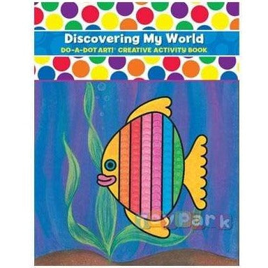 Do A Dot Art! Activity Book - Discovering My World